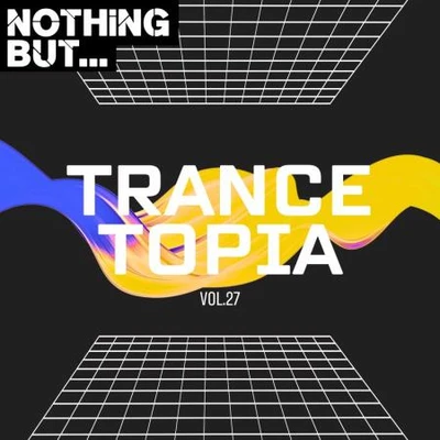 Nothing But... Trancetopia (Vol. 27) (2025) (MP3)
