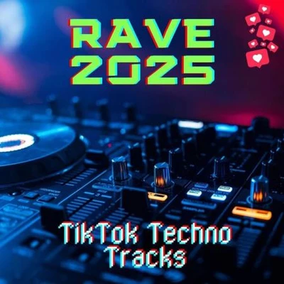 RAVE 2025 - TikTok Techno Tracks (2025) (MP3)