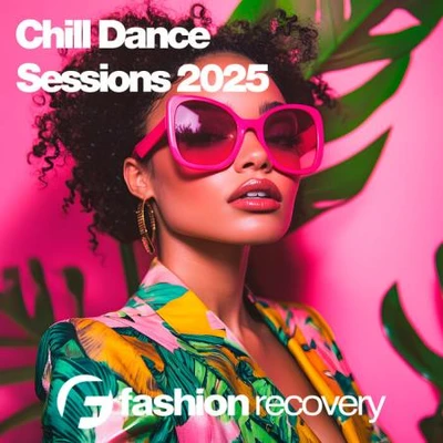 Chill Dance Sessions 2025 (MP3)