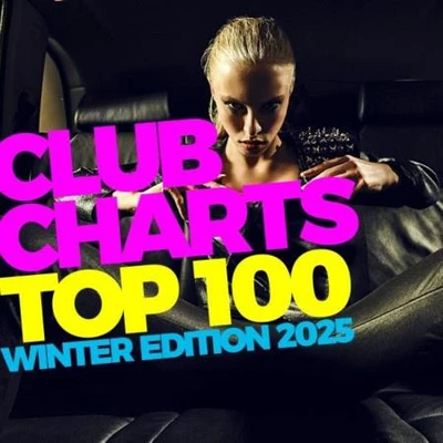 Club Charts Top 100 - Winter Edition 2025 (2025) (MP3)