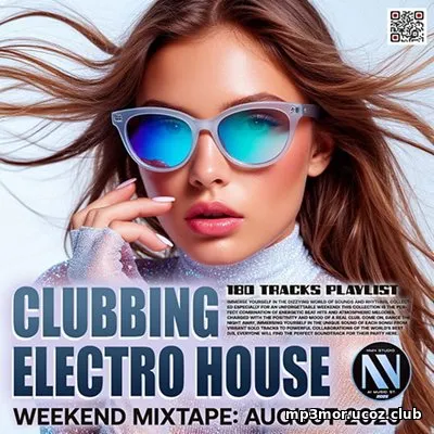 Clubbing Electro House: Weekend Mixtape (2025) (MP3)