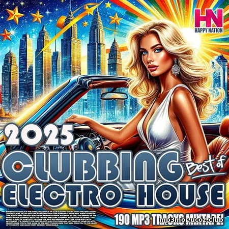 Best Of Clubbing Electro House (2025) (MP3)
