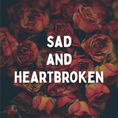 sad and heartbroken (2025) (MP3)