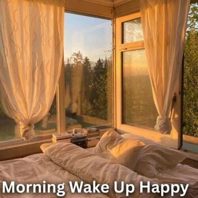 Morning Wake Up Happy (2025) (MP3)