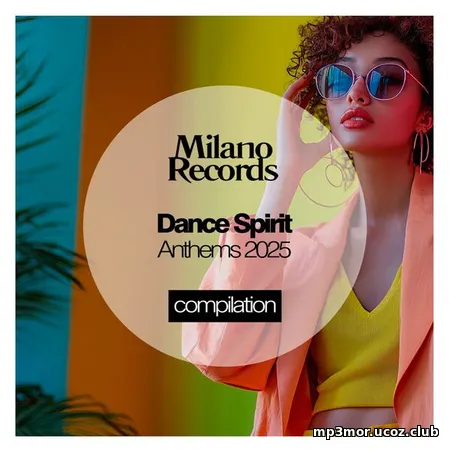 Dance Spirit Anthems (2025) (MP3)
