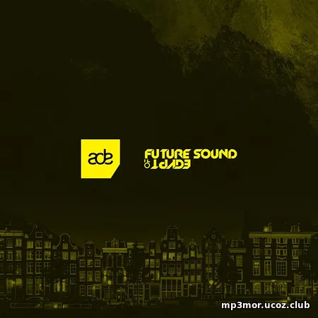 Релиз: Future Sound of Egypt ADE 2025 (2025) MP3